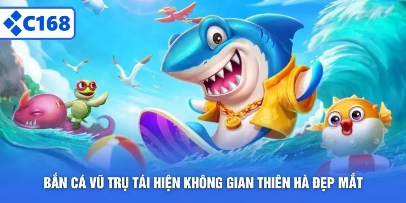 Bắn cá vũ trụ tái hiện không gian thiên hà đẹp mắt