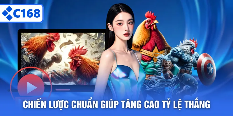 Chiến lược chuẩn giúp tăng cao tỷ lệ thắng