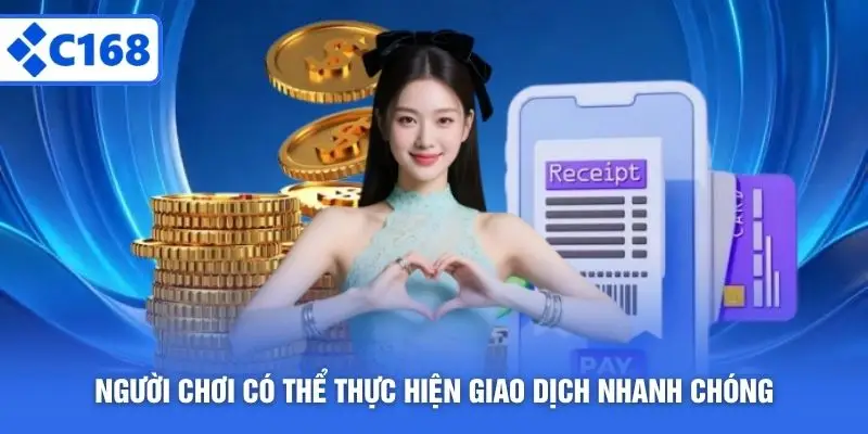 Người chơi có thể thực hiện giao dịch nhanh chóng