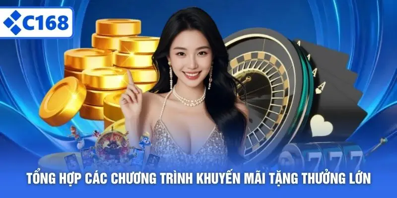 Tổng hợp các chương trình khuyến mãi tặng thưởng lớn